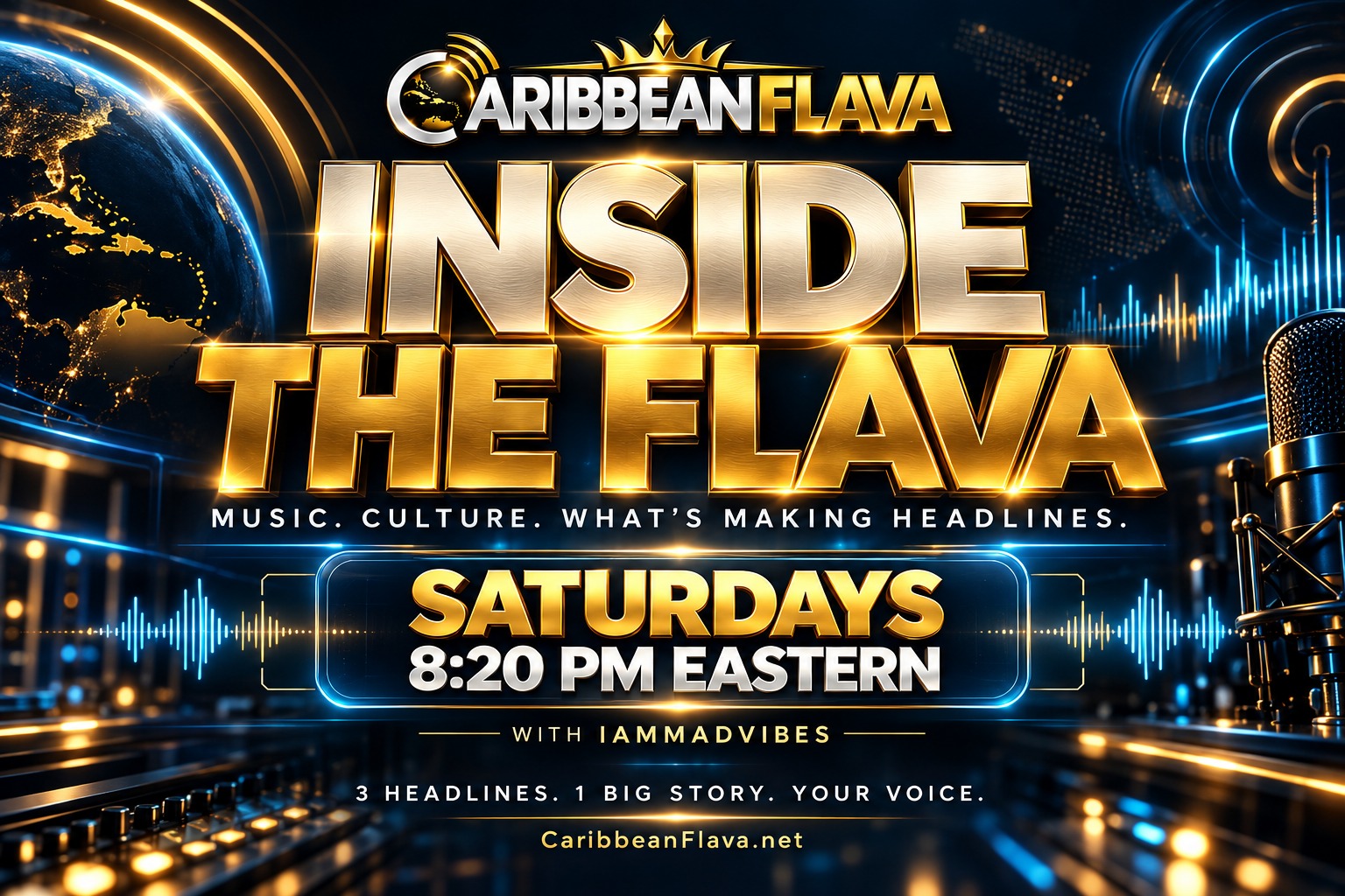 Inside the Flava with IAMMADVIBES. Saturdays at 8:20 PM Eastern. Music, culture and headlines.